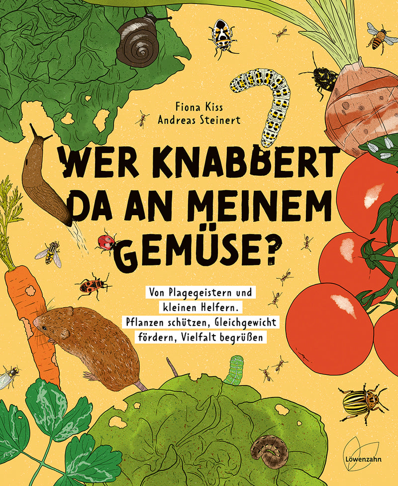Fiona Kiss, Andreas Steinert - Wer knabbert da an meinem Gemüse?