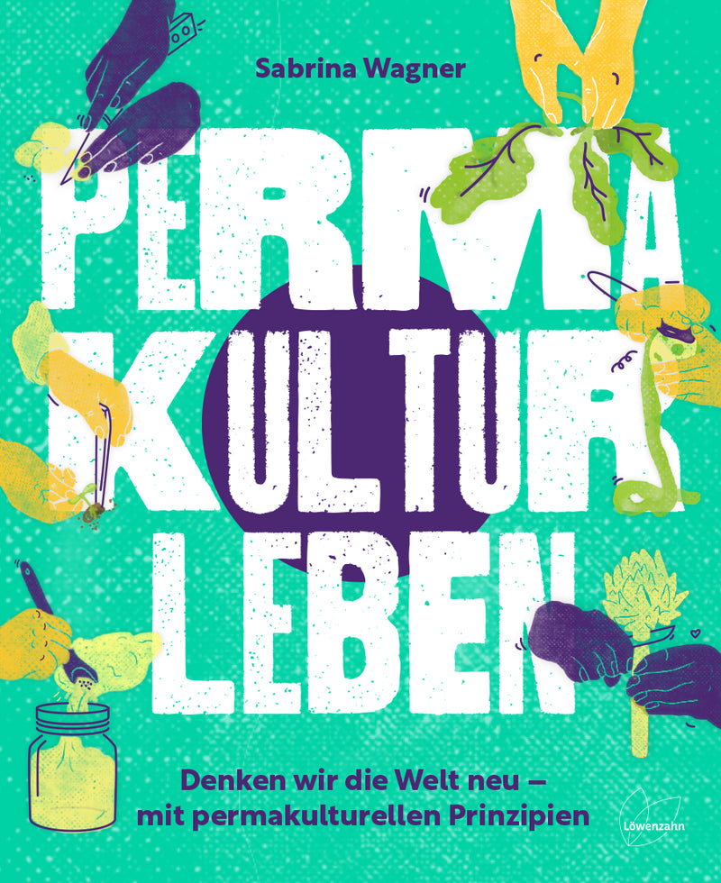 Sabrina Wagner - Permakultur leben